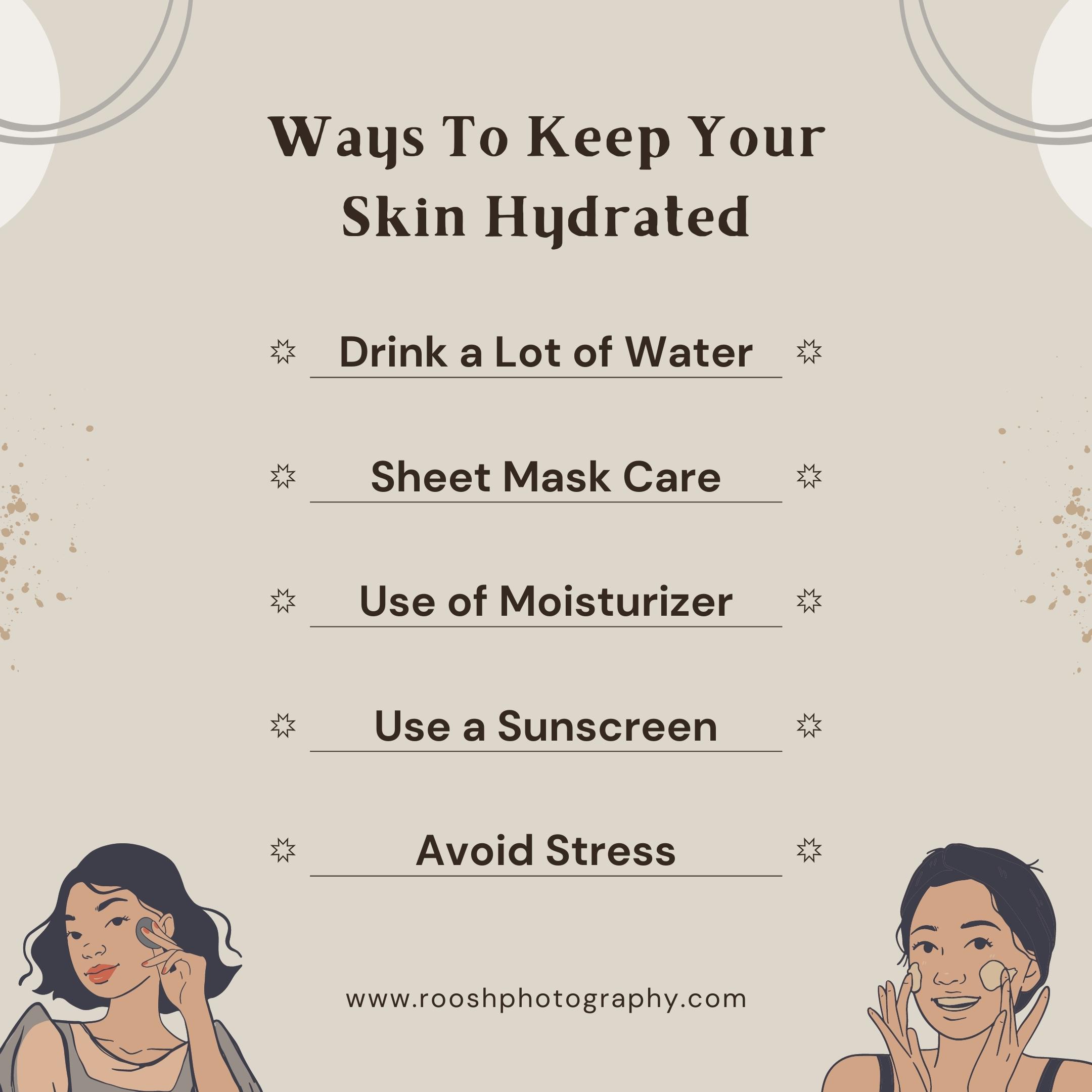 Ways to keep your skin hydrated